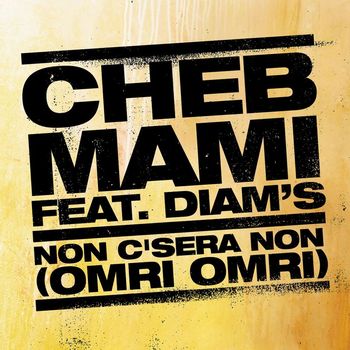 Cheb Mami - Non C'sera Non
