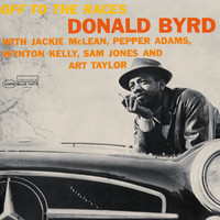 Donald Byrd - Off To The Races (Remastered)