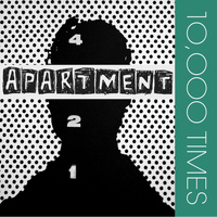 Apartment - 10000 Times