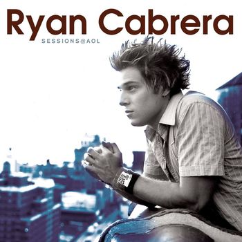 Ryan Cabrera - Sessions@AOL