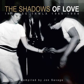 Various Artists - The Shadows Of Love: Jon Savage's Intense Tamla 66-68