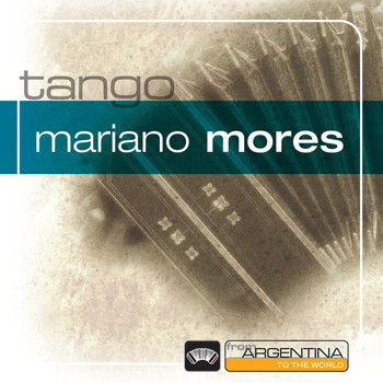 Mariano Mores - From Argentina To The World