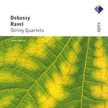 Keller Quartet - Debussy & Ravel : String Quartets (-  Apex)