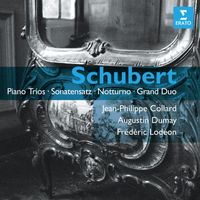 Augustin Dumay, Frédéric Lodéon, Jean-Philippe Collard - Schubert: Piano Trios - Sonatensatz - Notturno & Grand Duo