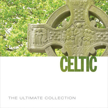 Various Artists - The Ultimate Collection: Celtic