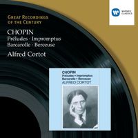 Alfred Cortot - Chopin: Préludes, Impromptus, Barcarolle & Berceuse