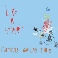 Corinne Bailey Rae - Like A Star