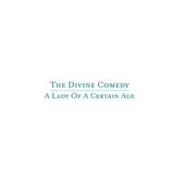The Divine Comedy - A Lady Of A Certain Age