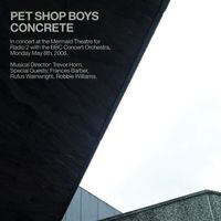 Pet Shop Boys - Concrete - In Concert at the Mermaid Theatre for Radio 2 with the BBC Concert Orchestra