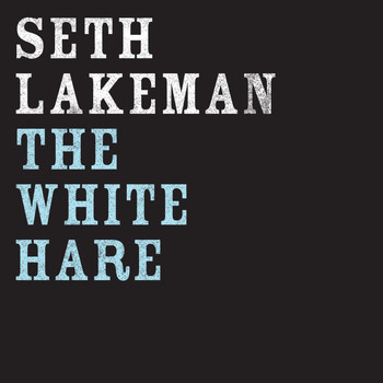 Seth Lakeman - The White Hare