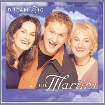 The Martins - Dream Big