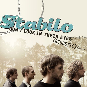 Stabilo - Don't Look In Their Eyes (Acoustic)