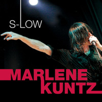 Marlene Kuntz - S-Low