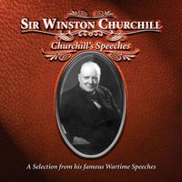 Sir Winston Churchill - Churchill Speeches