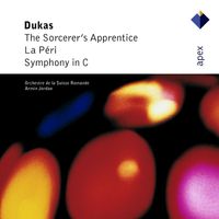 Armin Jordan & Orchestre de la Suisse Romande - Dukas : L' Apprenti sorcier [The Sorcerer's Apprentice], La péri & Symphony in C major (-  Apex)
