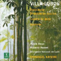 Emmanuel Krivine - Villa-Lobos: Bachianas brasileiras Nos 2 & 5, Guitar Concerto & Amazonas