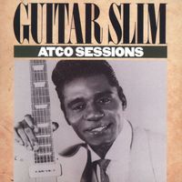 Guitar Slim - The ATCO Sessions