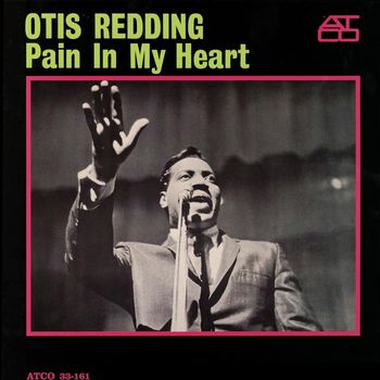 Otis Redding - Pain in My Heart