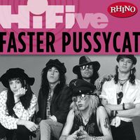 Faster Pussycat - Rhino Hi-Five: Faster Pussycat