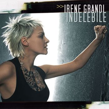 Irene Grandi - Indelebile