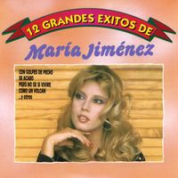 Maria Jimenez - 12 Grandes exitos (Circulo de bellas artes)