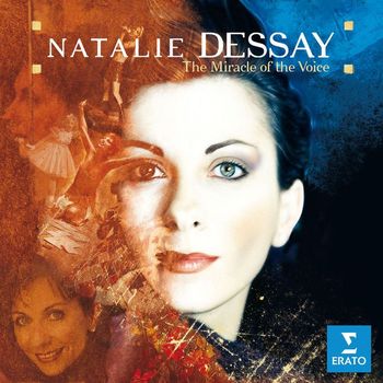 Natalie Dessay - The Miracle of the Voice