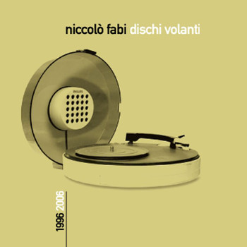 Niccolò Fabi - Dischi Volanti 1996-2006