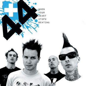 +44 - When Your Heart Stops Beating