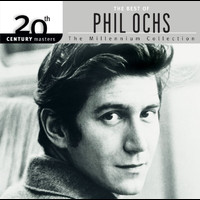 Phil Ochs - 20th Century Masters: The Millennium Collection: Best Of Phil Ochs