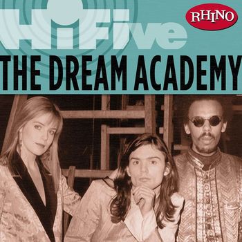 The Dream Academy - Rhino Hi-Five: The Dream Academy