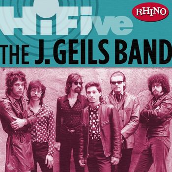 The J. Geils Band - Rhino Hi-Five: The J. Geils Band