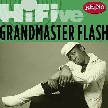 Grandmaster Flash - Rhino Hi-Five:  Grandmaster Flash