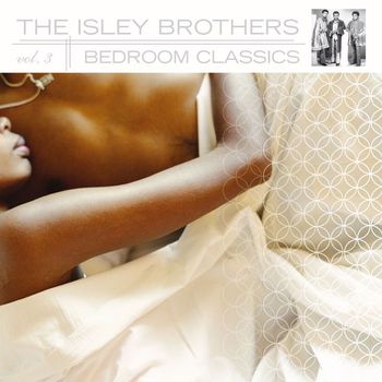 The Isley Brothers - Bedroom Classics, Volume 3 [Digital Version]