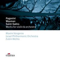 Maxim Vengerov - Paganini, Waxman & Saint-Saëns: Works for Violin and Orchestra