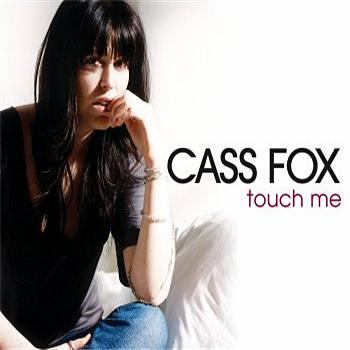 Cass Fox - Touch Me - Mike Koglin Remix