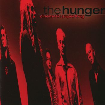 The Hunger - Cinematic Superthug
