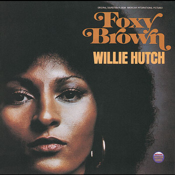 Willie Hutch - Foxy Brown