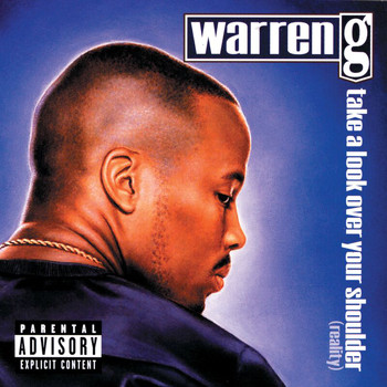 Warren G - Take A Look Over Your Shoulder (Reality) (Explicit)