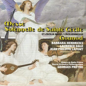Barbara Hendricks/Laurence Dale/Jean-Philippe Lafont/Georges Prêtre - Gounod: Messe Solennelle de Sainte Cécile