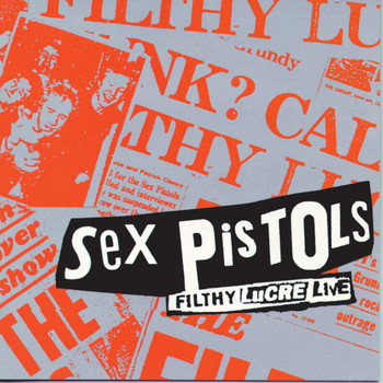 Sex Pistols - Filthy Lucre (Live [Explicit])
