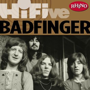Badfinger - Rhino Hi-Five: Badfinger