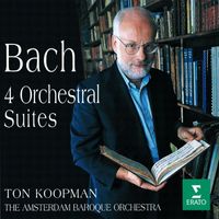 Ton Koopman & Amsterdam Baroque Orchestra - Bach, JS : Orchestral Suites Nos 1 - 4