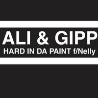 Ali & Gipp, Nelly - Hard In Da Paint