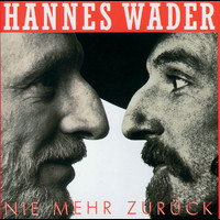 Hannes Wader - Nie mehr zurück