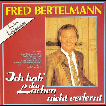 Fred Bertelmann - Ich hab' das Lachen nicht verlernt