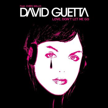David Guetta - Love, Don't Let Me Go