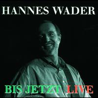 Hannes Wader - Bis jetzt