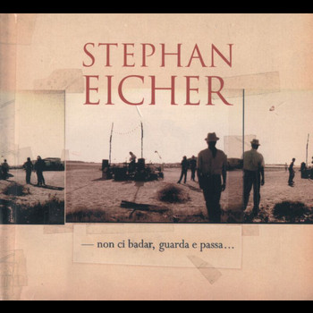 Stephan Eicher - Non Ci Badar, Guarda E Passa... (Live)