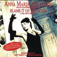 Anna Maria Kaufmann - Blame It On The Moon