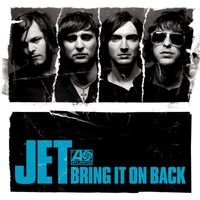 JET - Bring It on Back